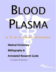 Front cover of Blood Plasma - A Medical Dictionary, Bibliography, and Annotated Research Guide to Internet References by ICON Health Publications