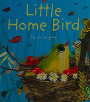 Cover of Little home bird by Jo Empson