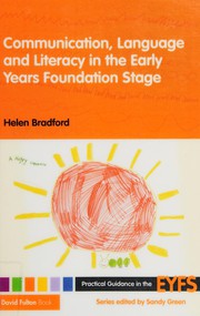 Front cover of Communication, language, and literacy in the early years foundation stage by Helen Bradford
