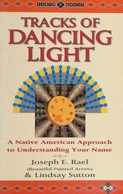 Cover of Tracks of dancing light by Joseph Rael