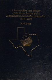 Front cover of A seventy-five year history of the Texas Section of the Mathematical Association of America, 1920-1995 by R. G Dean
