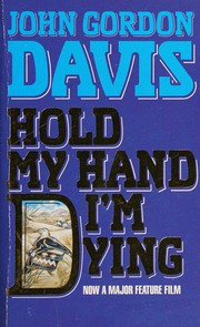 Front cover of Hold My Hand I'm Dying by John Gordon Davis