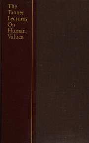 Cover of The Tanner lectures on human values by Grethe Peterson