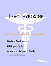 Front cover of Levothyroxine - A Medical Dictionary, Bibliography, and Annotated Research Guide to Internet References by ICON Health Publications