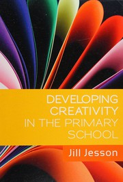 Cover of Developing Creativity in the Primary School by Jill Jesson
