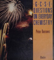 Front cover of General Certificate of Secondary Education Questions on Everyday Chemistry by Peter Borrows