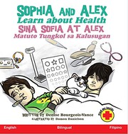 Front cover of Sophia and Alex Learn about Health by Denise Bourgeois-Vance