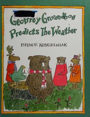 Cover of Geoffrey Groundhog predicts the weather by Bruce Koscielniak