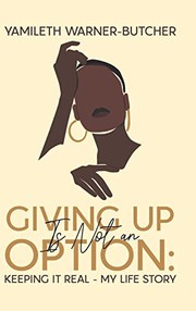 Front cover of Giving Up Is Not an Option by Yamileth Warner-Butcher