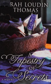 Front cover of A tapestry of secrets by Sarah Loudin Thomas