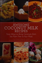 Cover of Awesome Coconut Milk Recipes by Instructables.com