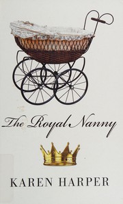 Front cover of The royal nanny by Karen Harper