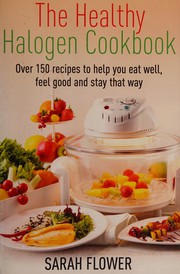 Front cover of Healthy Halogen Cookbook by Sarah Flower