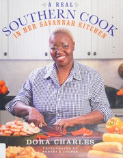 Front cover of A real Southern cook in her Savannah kitchen by Dora Charles