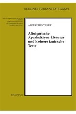 Cover of Altuigurische Aparimitayus-Literatur Und Kleinere Tantrische Texte by Abdurishid Yakup