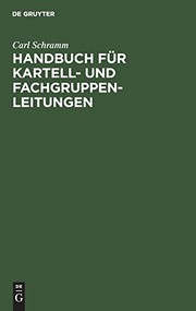 Front cover of Handbuch für Kartell- und Fachgruppen-Leitungen by Carl Schramm