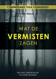 Front cover of Wat de vermisten zagen by T.M.Manor