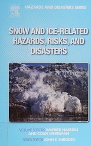 Front cover of Snow and Ice-Related Hazards, Risks, and Disasters by Wilfried Haeberli