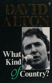 Front cover of What kind of country? by David Alton