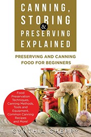 Cover of Canning, Storing & Preserving Explained by Cynthia Cherry