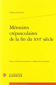 Front cover of Memoires Crepusculaires de la Fin Du Xvie Siecle by Gilbert Schrenck