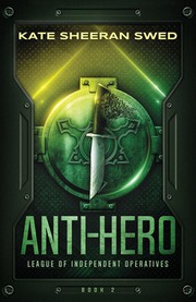 Front cover of Anti-Hero by Kate Sheeran Swed