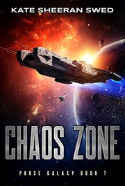 Front cover of Chaos Zone by Kate Sheeran Swed