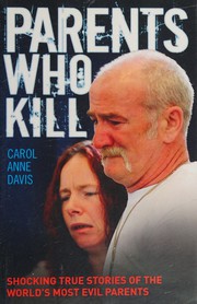 Cover of Parents Who Kill by Carol Anne Davis