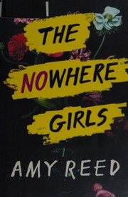 Front cover of The Nowhere Girls by Amy Lynn Reed