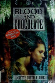 Front cover of Blood and chocolate by Annette Curtis Klause