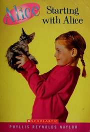 Front cover of Starting with Alice by Phyllis Reynolds Naylor