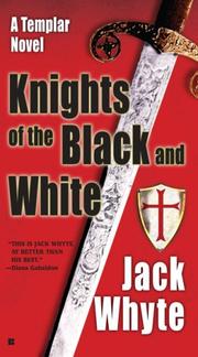 Front cover of Knights of the Black and White by Jack Whyte