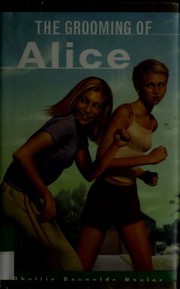 Front cover of The grooming of Alice by Phyllis Reynolds Naylor