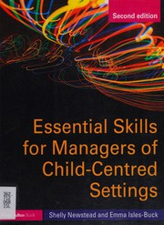 Cover of Essential skills for managers of child-centred settings by Shelly Newstead