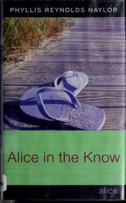 Front cover of Alice in the know by Phyllis Reynolds Naylor