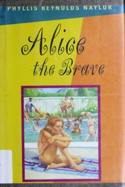 Front cover of Alice the Brave by Phyllis Reynolds Naylor