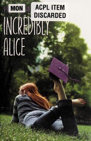 Cover of Incredibly Alice by Phyllis Reynolds Naylor