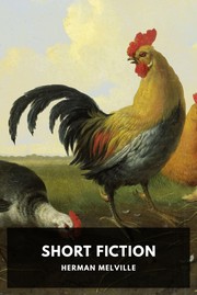 Front cover of Short Fiction by Herman Melville