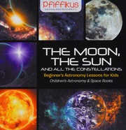 Front cover of The moon, the sun and all the constellations by Pfiffikus