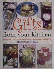 Cover of Gifts from Your Kitchen by Deborah Nicholas