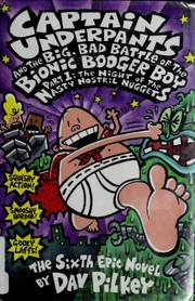 Front cover of Captain Underpants and the big, bad battle of the Bionic Booger Boy, part 1 by Dav Pilkey