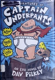 Front cover of The Adventures of Captain Underpants by Dav Pilkey
