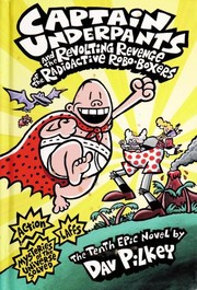 Front cover of Captain Underpants and the revolting revenge of the radioactive robo-boxers by Dav Pilkey