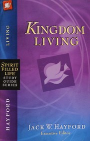 Front cover of Kingdom living by Jack W. Hayford
