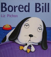 Front cover of Bored Bill by Liz Pichon