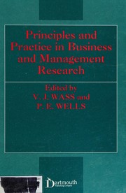 Front cover of Principles and practice in business and management research by P. E. Wells