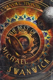 Front cover of The Best of Michael Swanwick by Michael Swanwick