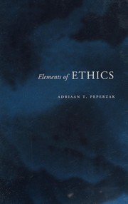 Cover of Elements of ethics by Adriaan Theodoor Peperzak