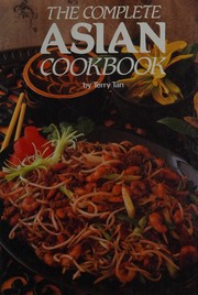 Cover of The complete Asian cookbook by Terry Tan