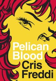 Cover of Pelican Blood by Cris Freddi